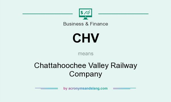 What does CHV mean? It stands for Chattahoochee Valley Railway Company
