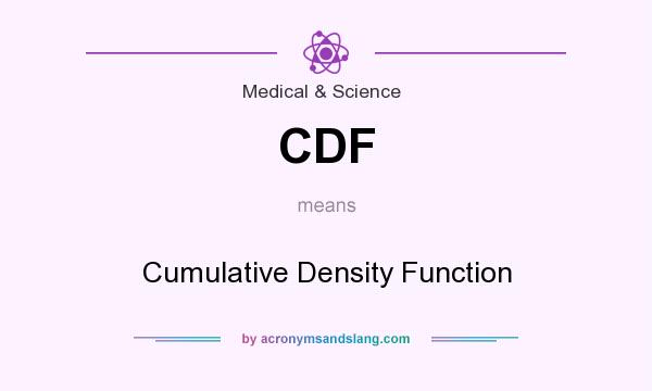 What does CDF mean? It stands for Cumulative Density Function