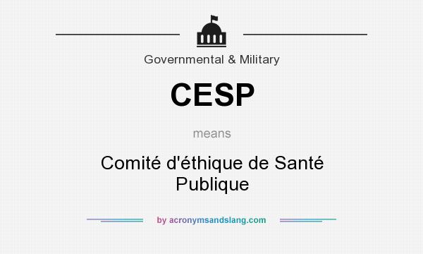 What does CESP mean? It stands for Comité d`éthique de Santé Publique