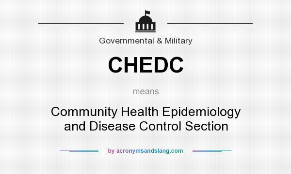 What does CHEDC mean? It stands for Community Health Epidemiology and Disease Control Section