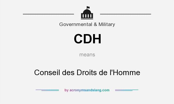 What does CDH mean? It stands for Conseil des Droits de l`Homme