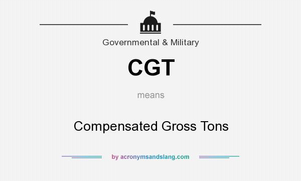 What does CGT mean? It stands for Compensated Gross Tons