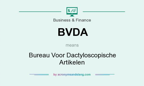 What does BVDA mean? It stands for Bureau Voor Dactyloscopische Artikelen