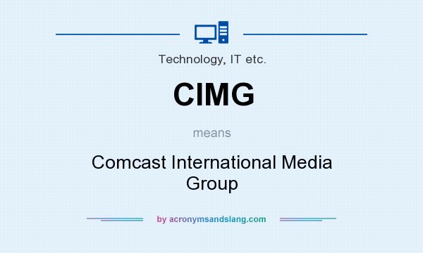 What does CIMG mean? It stands for Comcast International Media Group