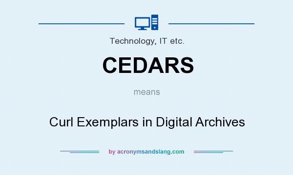 What does CEDARS mean? It stands for Curl Exemplars in Digital Archives