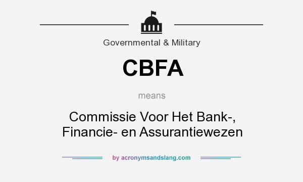 What does CBFA mean? It stands for Commissie Voor Het Bank-, Financie- en Assurantiewezen