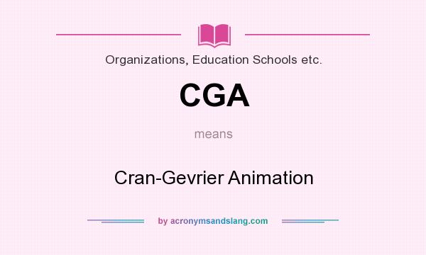 What does CGA mean? It stands for Cran-Gevrier Animation