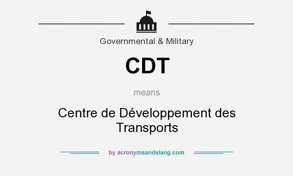 What does CDT mean? It stands for Centre de Développement des Transports