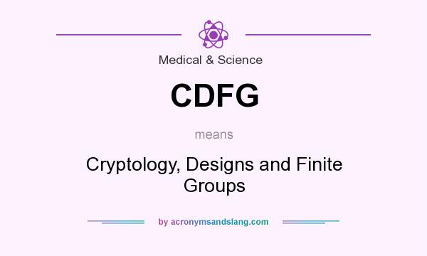 What does CDFG mean? It stands for Cryptology, Designs and Finite Groups