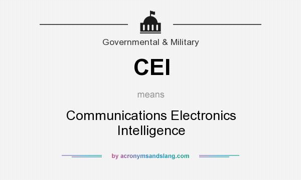 What does CEI mean? It stands for Communications Electronics Intelligence