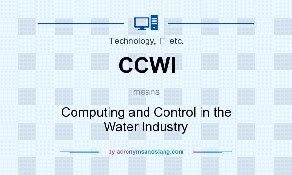 What does CCWI mean? It stands for Computing and Control in the Water Industry