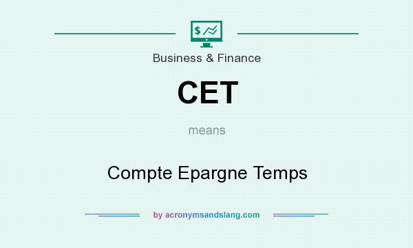 What does CET mean? It stands for Compte Epargne Temps