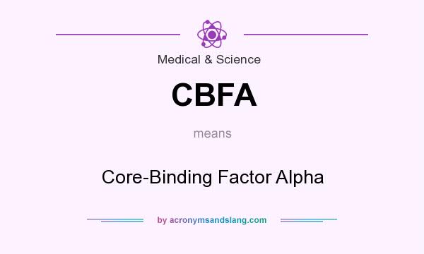 What does CBFA mean? It stands for Core-Binding Factor Alpha