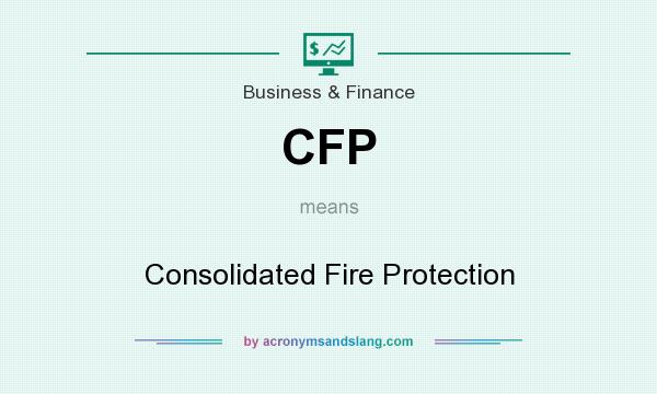 What does CFP mean? It stands for Consolidated Fire Protection