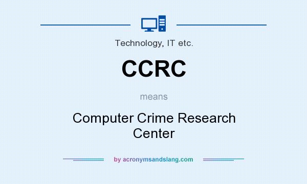 What does CCRC mean? It stands for Computer Crime Research Center
