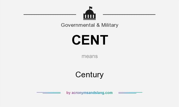 What does CENT mean? It stands for Century