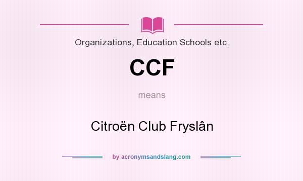 What does CCF mean? It stands for Citroën Club Fryslân