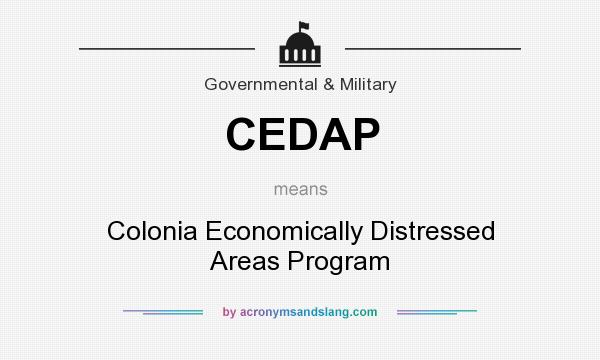 What does CEDAP mean? It stands for Colonia Economically Distressed Areas Program