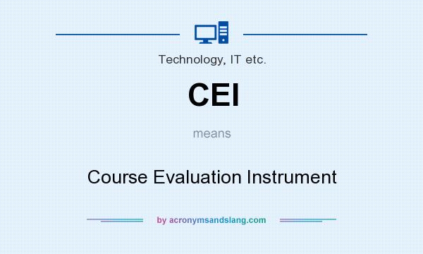 What does CEI mean? It stands for Course Evaluation Instrument