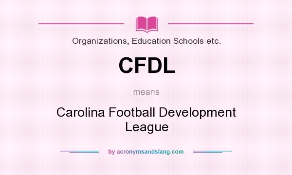 What does CFDL mean? It stands for Carolina Football Development League