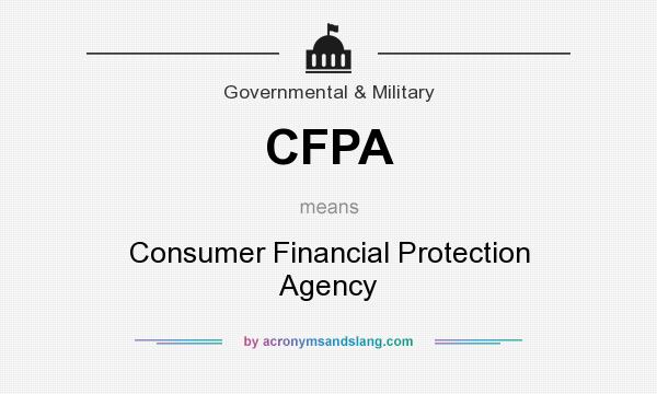 What does CFPA mean? It stands for Consumer Financial Protection Agency