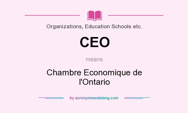 What does CEO mean? It stands for Chambre Economique de l`Ontario