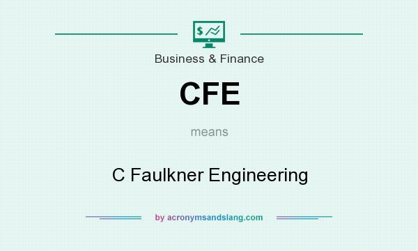 What does CFE mean? It stands for C Faulkner Engineering