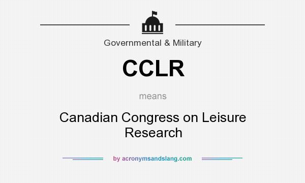 What does CCLR mean? It stands for Canadian Congress on Leisure Research