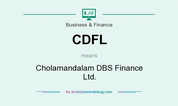 What does CDFL mean? It stands for Cholamandalam DBS Finance Ltd.