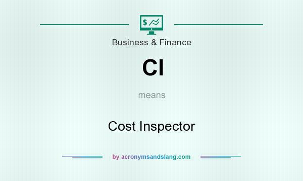 What does CI mean? It stands for Cost Inspector