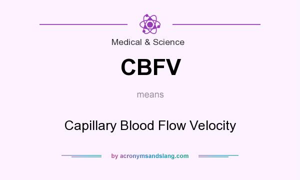 What does CBFV mean? It stands for Capillary Blood Flow Velocity