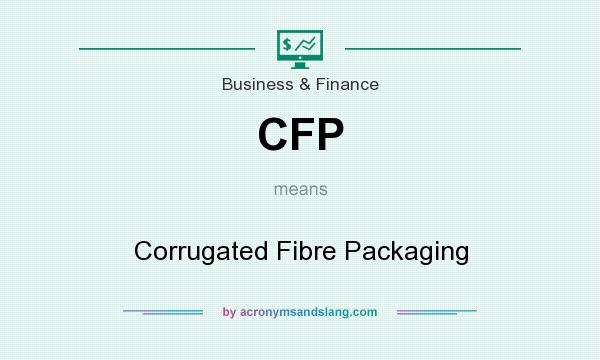 What does CFP mean? It stands for Corrugated Fibre Packaging