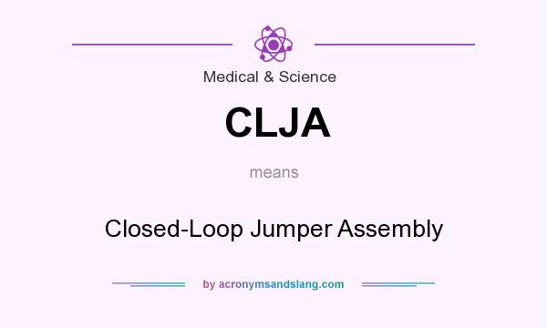 What does CLJA mean? It stands for Closed-Loop Jumper Assembly