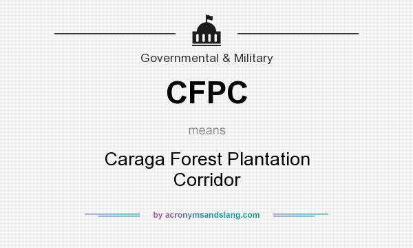 What does CFPC mean? It stands for Caraga Forest Plantation Corridor
