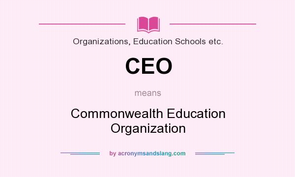 What does CEO mean? It stands for Commonwealth Education Organization