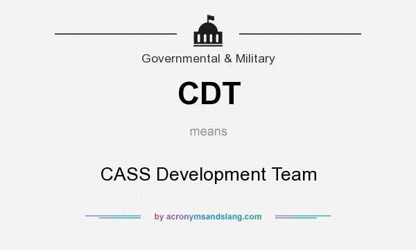 What does CDT mean? It stands for CASS Development Team