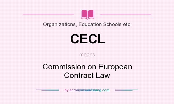 What does CECL mean? It stands for Commission on European Contract Law