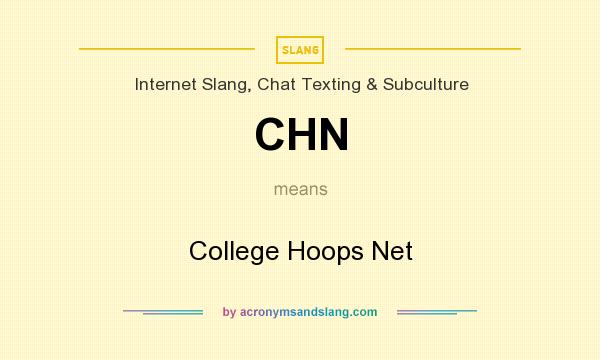 What does CHN mean? It stands for College Hoops Net