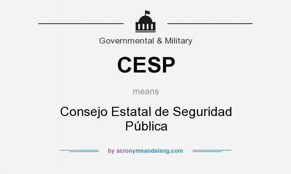 What does CESP mean? It stands for Consejo Estatal de Seguridad Pública