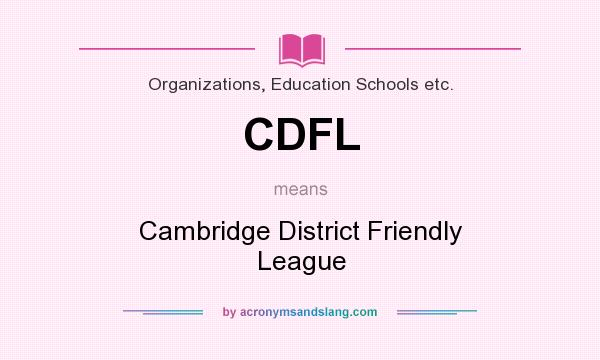 What does CDFL mean? It stands for Cambridge District Friendly League