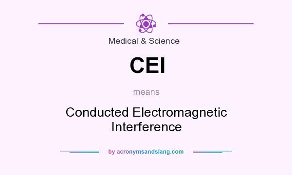 What does CEI mean? It stands for Conducted Electromagnetic Interference