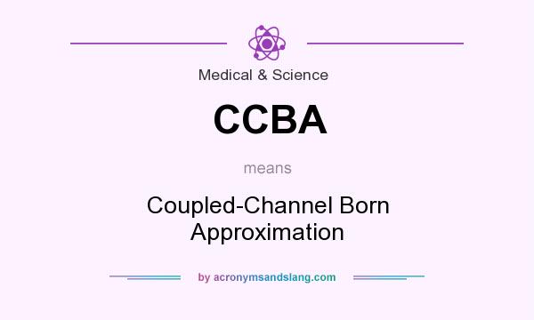 What does CCBA mean? It stands for Coupled-Channel Born Approximation
