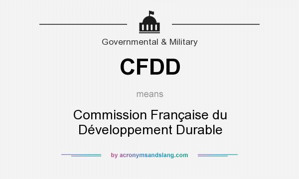 What does CFDD mean? It stands for Commission Française du Développement Durable
