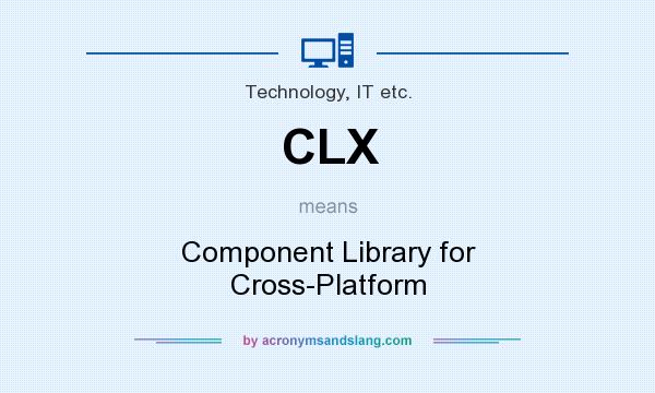 What does CLX mean? It stands for Component Library for Cross-Platform