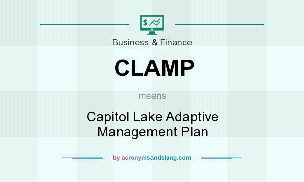 What does CLAMP mean? It stands for Capitol Lake Adaptive Management Plan