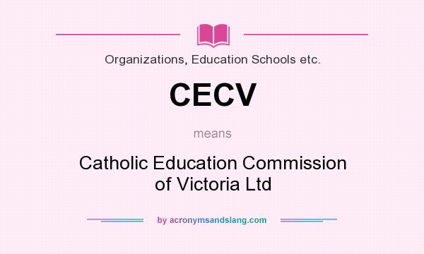 What does CECV mean? It stands for Catholic Education Commission of Victoria Ltd