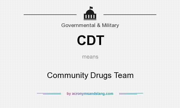What does CDT mean? It stands for Community Drugs Team