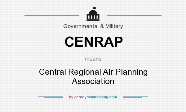 What does CENRAP mean? It stands for Central Regional Air Planning Association
