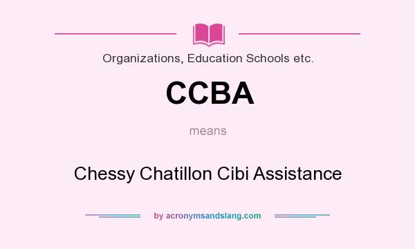 What does CCBA mean? It stands for Chessy Chatillon Cibi Assistance