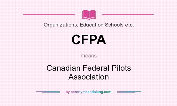What does CFPA mean? It stands for Canadian Federal Pilots Association